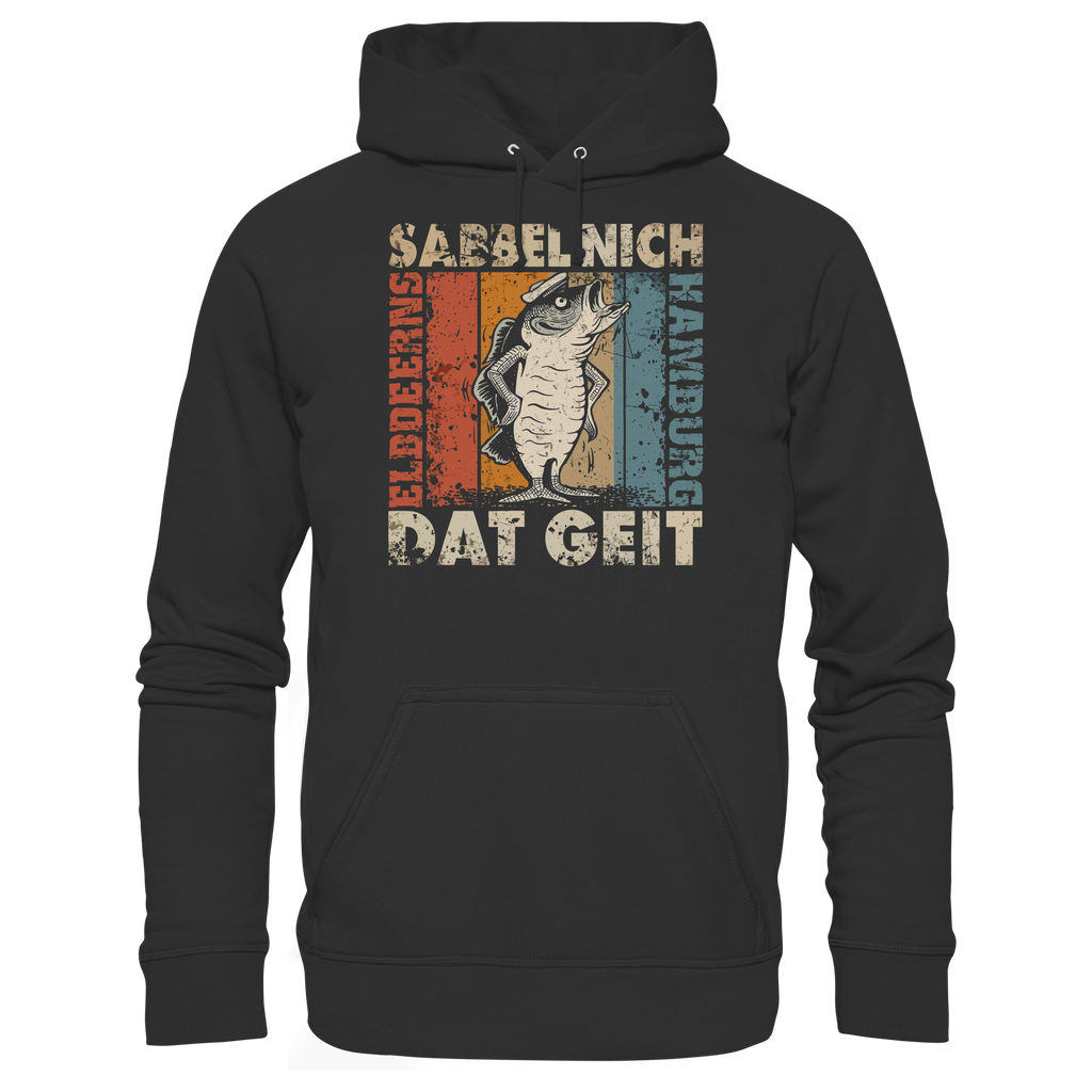 Elbdeerns - SABBEL NICH - DAT GEIT - Unisex Hoodie