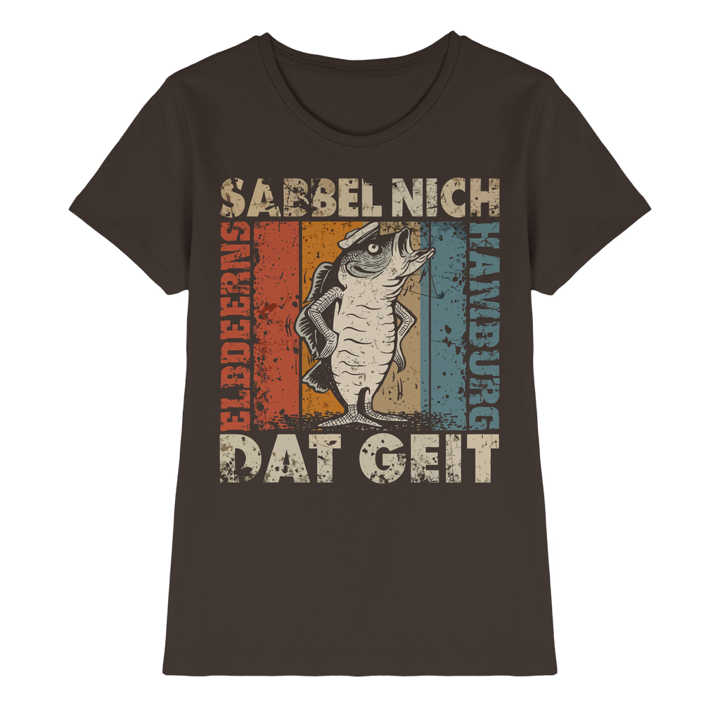 Elbdeerns - SABBEL NICH - DAT GEIT - Ladies Premium Shirt